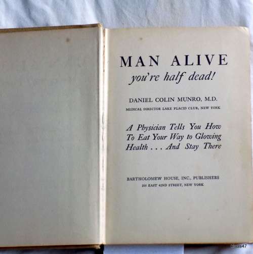 Man Alive You`re Half Dead! - Daniel C Munro - Hardcover 1940