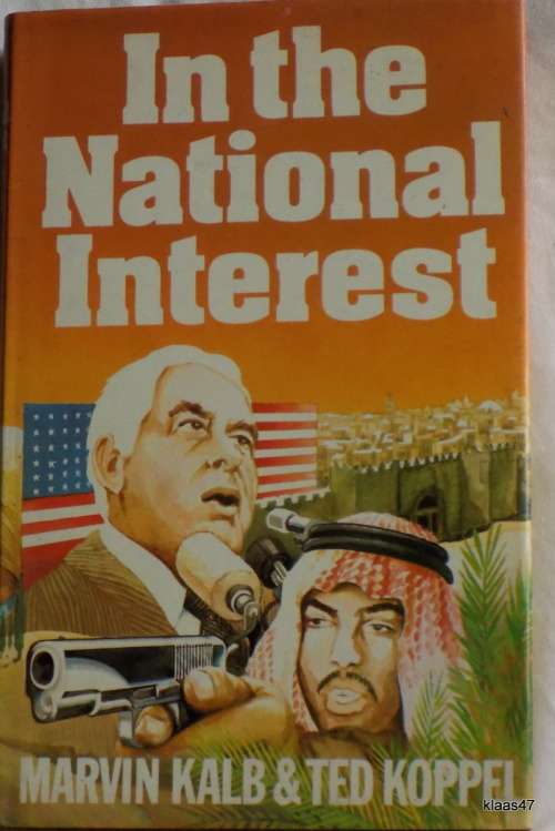 In The National Interest - Marvin Kalb & Ted Koppel - Hardcover