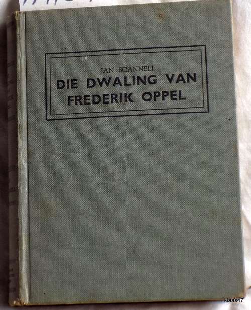Die Dwaling Van Frederik Oppel - Jan Scannell - Hardeband