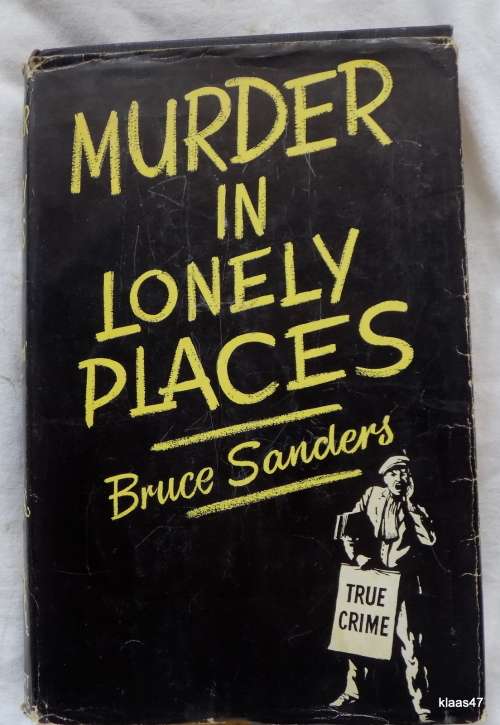 Murder in Lonely Place - Bruce Sanders -Hardcover 1960