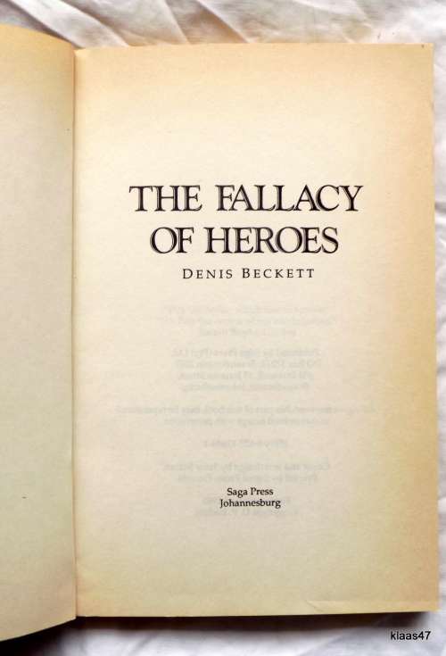 The Fallacy Of Heroes - Denis Beckett - Paperback