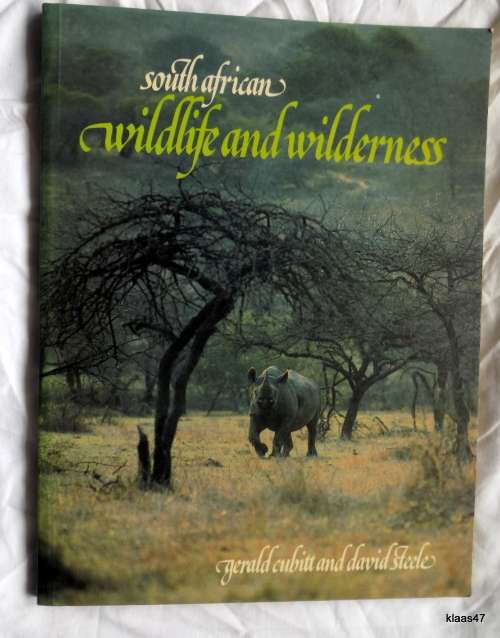 South African Wildlife and Wilderness Gerald Cubitt and David Steel - Paperback 1987