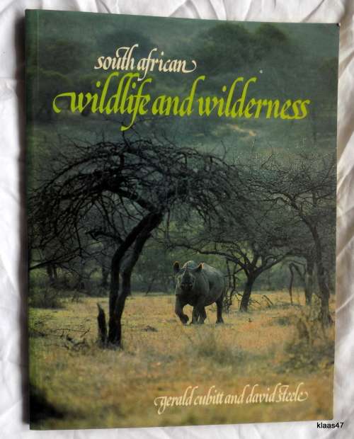 South African Wildlife and Wilderness Gerald Cubitt and David Steel - Paperback 1987