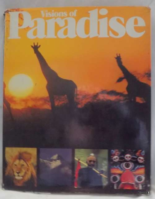 Visions Of Paradise - B Grzimek, R Messner, L Riefenstahl, H Tichy - Hardcover 1978