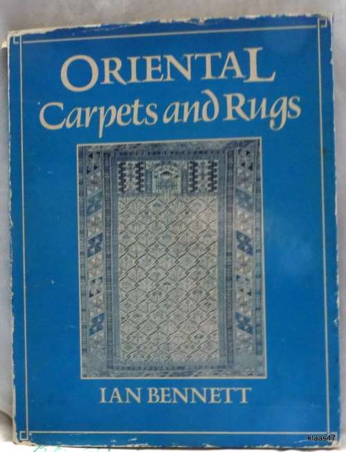 Oriental Carpets and Rugs - Ian Bennett - Hardcover 1972