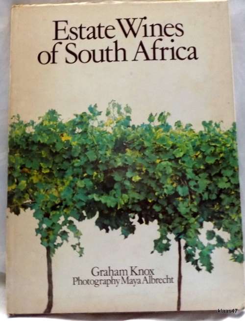 Estate wines of Southern Africa - Graham Knox - Hardcover 1976