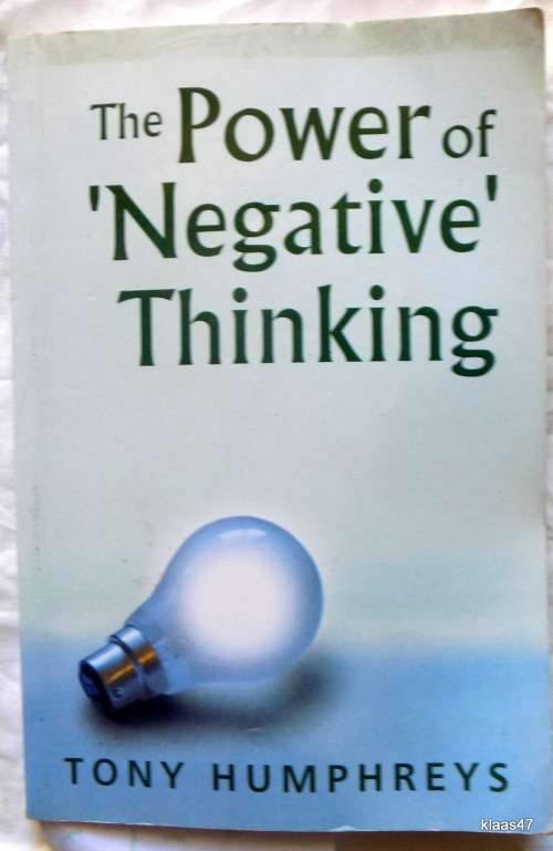 The Power Of Negative Thinking - Tony Humphreys - Paperback 1996