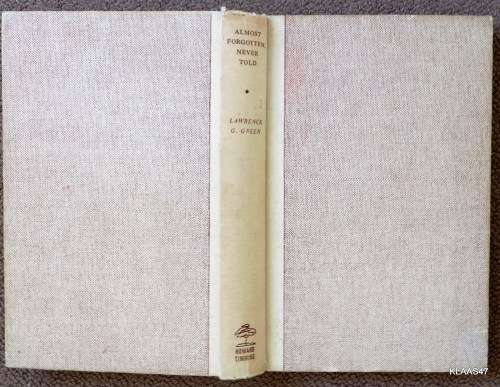 Almost Forgotten Never Told - Lawrence G Green - Hardcover  1965