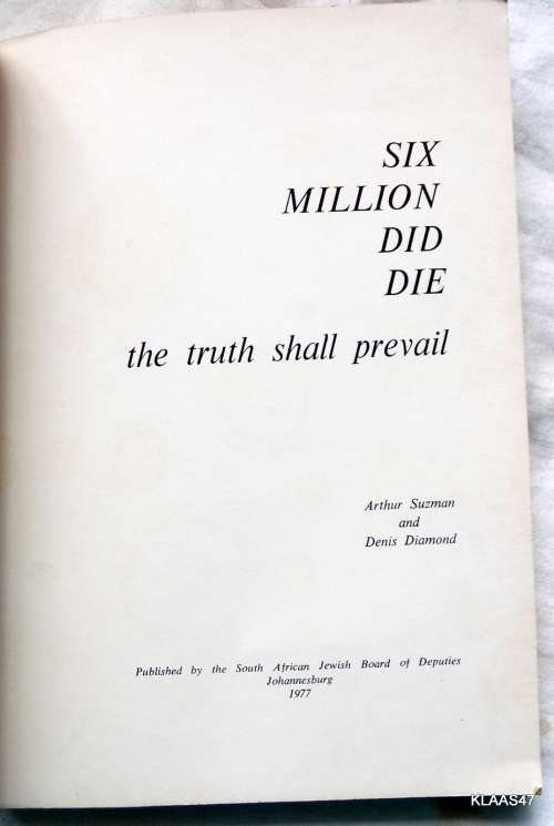 Six Million Did Die: The truth shall prevail - A Susman & D Diamond - Paperback 1977