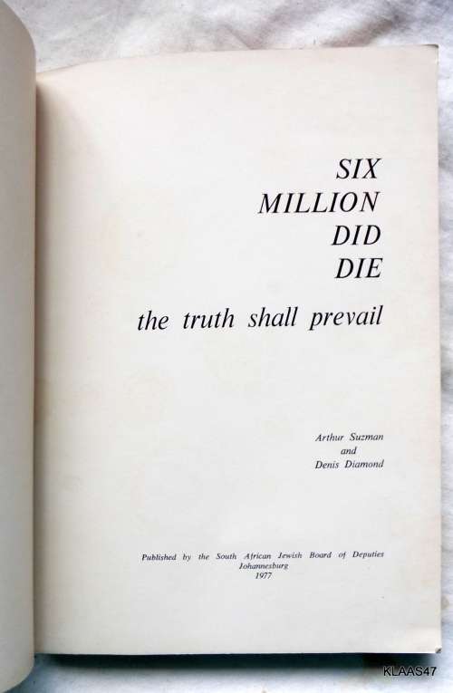 Six Million Did Die: The truth shall prevail - A Susman & D Diamond - Paperback 1977