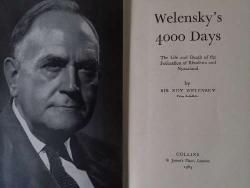 Welensky`s 4000 Days - Sir Roy Welensky - Hardcover 1964
