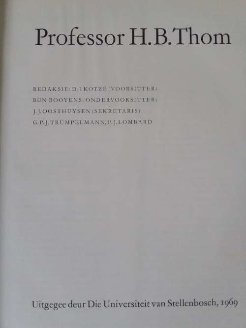 Professor H B Thom - Die Universiteit van Stellenbosch - Hardeband 1969