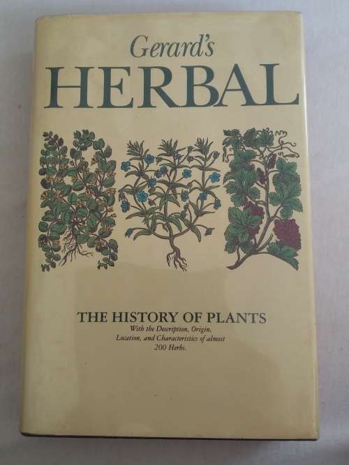 GERARD'S HERBAL (THE HISTORY OF PLANTS) WITH DESCRIPTION, ORIGIN, LOCATION ETC OF APPROX 200 HERB
