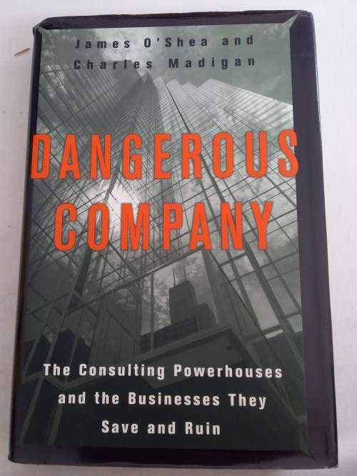 Dangerous Company - James O`Shea & Charles Madigan - Hardcover