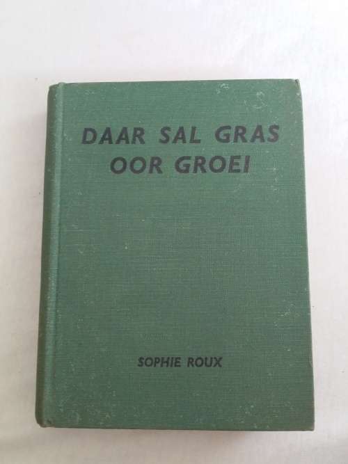 Daar Sal Gras Oor Groei - Sophie Roux - Hardeband 1947