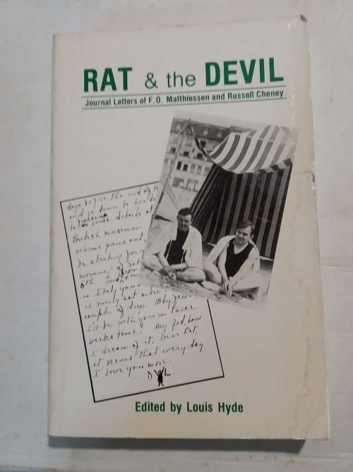 Rat & The Devil: Journal Letters Of F O Matthiessen And Russell Cheney - Ed: Louis Hyde - P/back