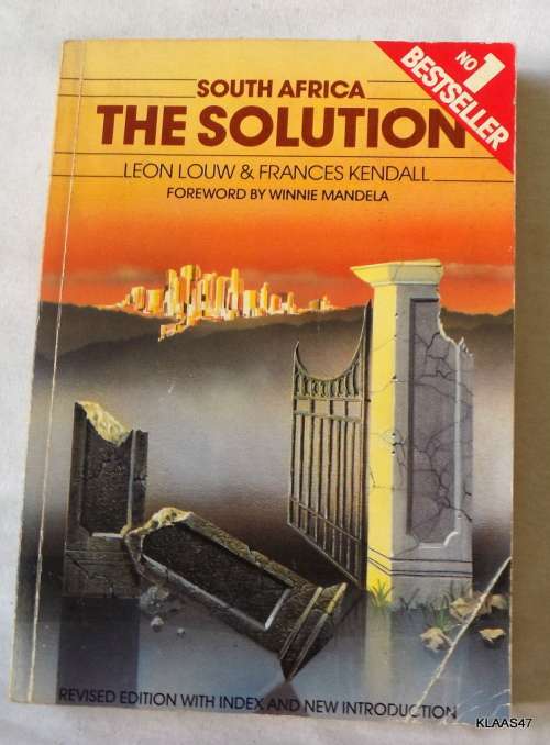 South Africa: The Solution - Leon Louw & Frances Kendall - Paperback