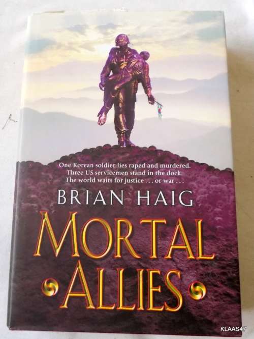 Mortal Allies - Brian Haig - Hardcover 2002