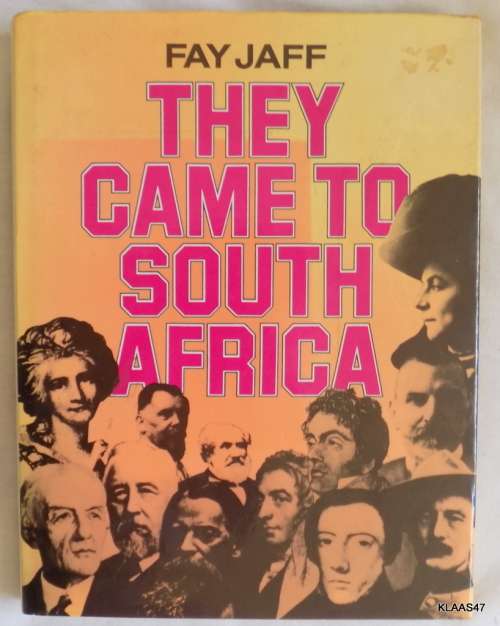 They Came to South Africa - Fay Jaff - Hardcover  1982