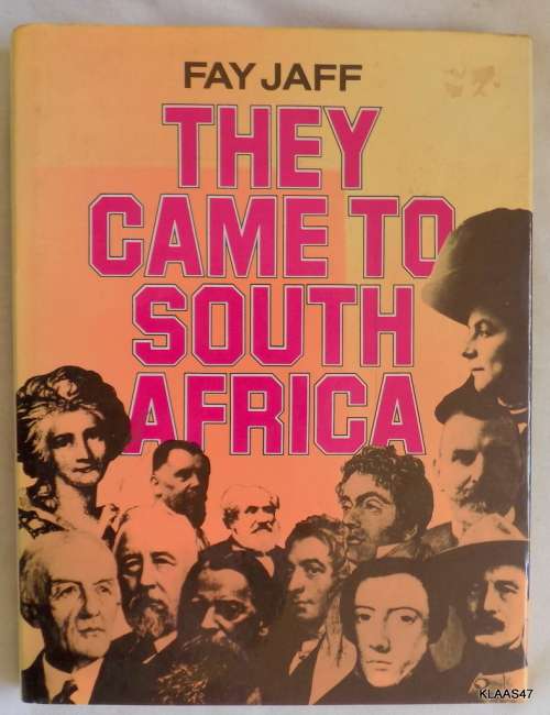 They Came to South Africa - Fay Jaff - Hardcover  1982