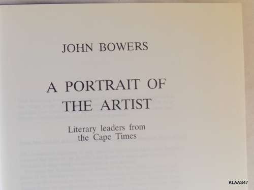 A Portrait Of The Artist - Jon Bowers - Hardcover  (Literary  Leaders From The Cape Times)