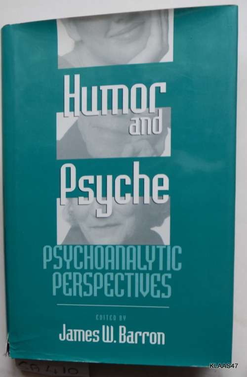 Humor and Psyche: Psychoanalytic Perspectives - James W Barron - Hardcover