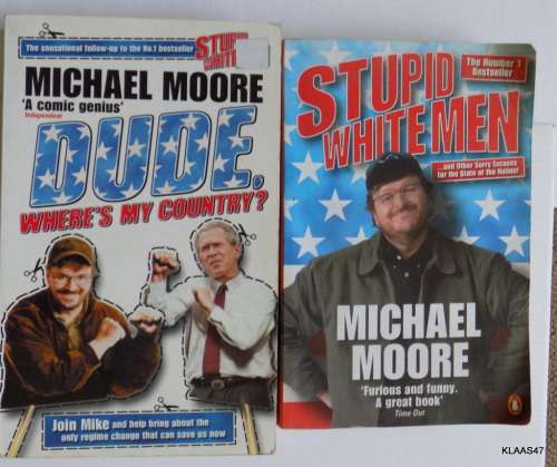 Dude  Where`s My Country & Stupid White Men -- Michael Moore - 2 paperbacks