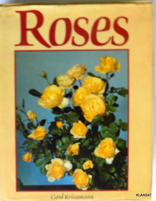 Roses - Gerd Krüssmann (Transl: Gerd Krüssmann and Nigel Raban) - Hardcover