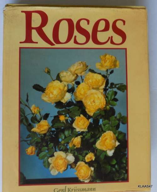 Roses - Gerd Krüssmann (Transl: Gerd Krüssmann and Nigel Raban) - Hardcover
