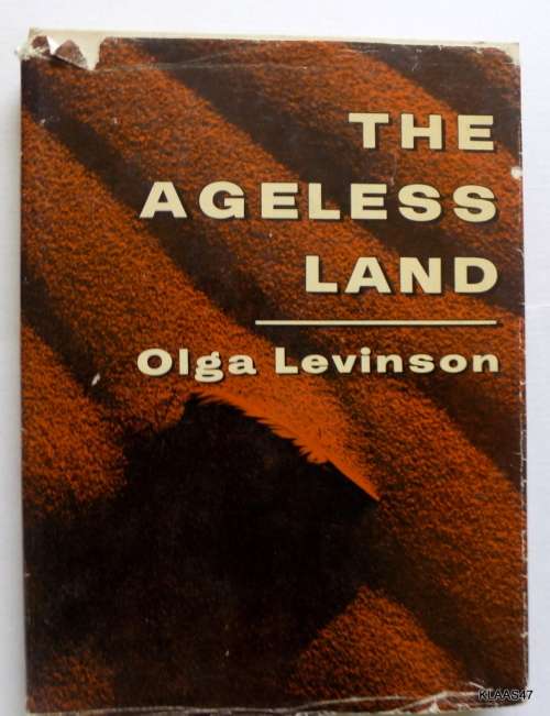 The Ageless Land - Olga Levinson - Hardcover