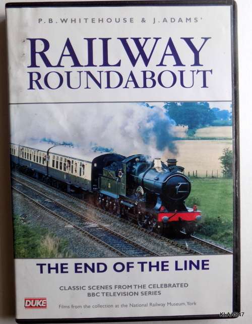 RAILWAY ROUNDABOUT : THE END OF THE LINE : CLASSIC SCENES FROM THE BBC TELEVISION SERIES