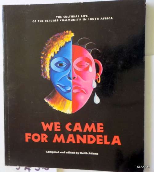 We Came for Mandela - Compiled & Edited by Keith Adams