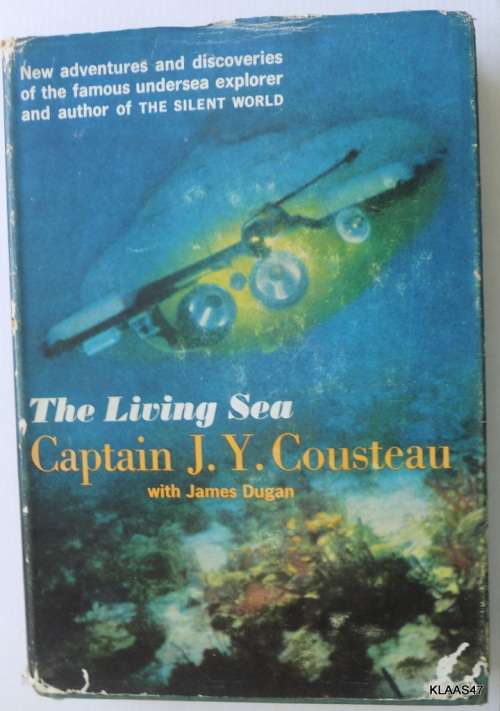 The Living Sea - Captain J Y Cousteau with James Dugan - Hardcover