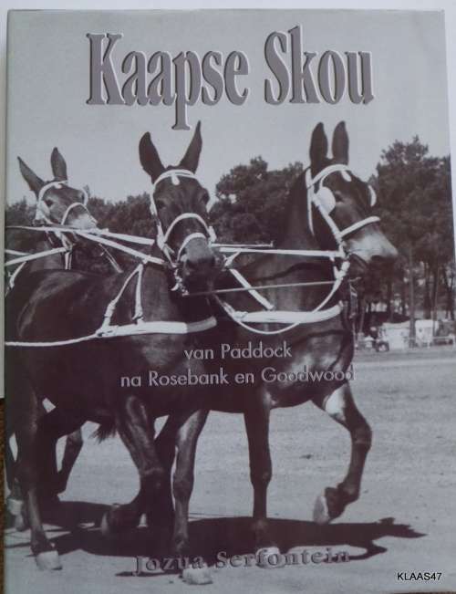 Kaapse Skou van Paddock na Rosebank en Goodwood- Jozua Serfontein - Hardeband