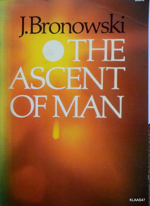 The Ascent Of Man - J Bronowski - Paperback
