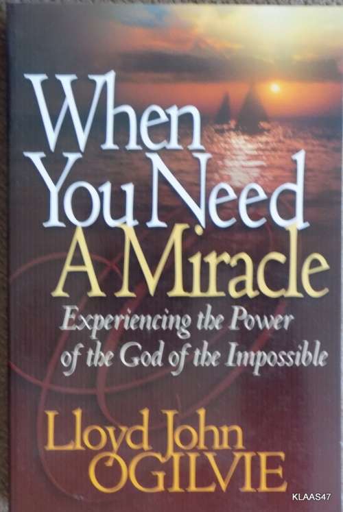 When You Need a Miracle - Lloyd John Ogilvie - Paperback