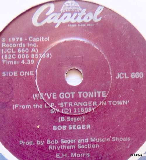 Bob Seger - We`ve Got Tonite -  Capitol Records JCL 660 - 7` Single - South Africa 1978