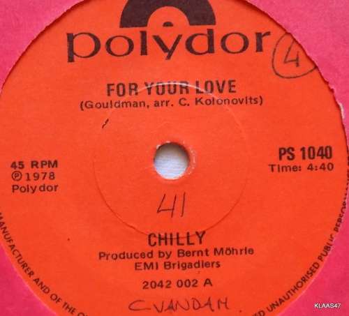 Chilly  For Your Love -  Polydor  PS 1040 - 7` Single - South Africa 1978