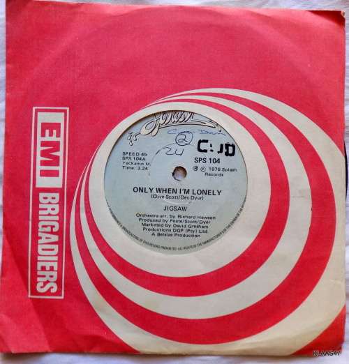 Jigsaw  Only When I`m Lonely - Splash Records SPS 104 - 7` Single - South Africa 1978