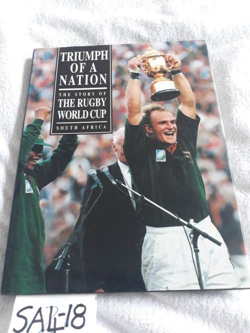 Triumph of a Nation: The Story of the Rugby World Cup - South Africa 1995 - Hardcover