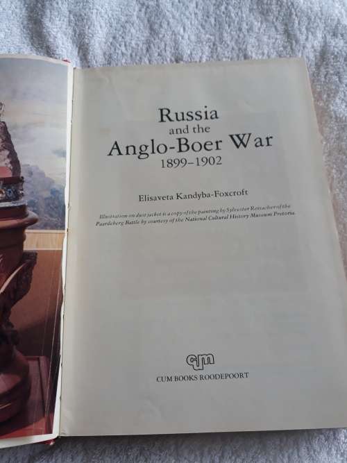Russia and The Anglo-Boer War 1899-1902 - Elisaveta Kandyba-Foxcroft - Hardcover 1981 (No dustcover)