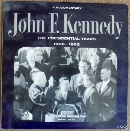 John F. Kennedy - The Presidential Years 1960-1963  20th Century Fox Records  TFM 3127 1964