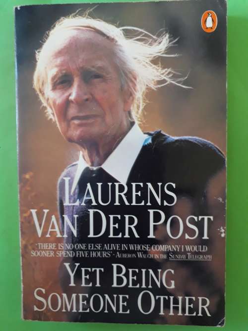 Yet Being Someone Other - Laurens van der Post - Paperback