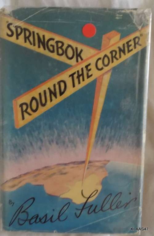Springbok Round The Corner - Basil Fuller - Hardcover