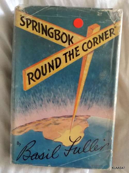 Springbok Round The Corner - Basil Fuller - Hardcover