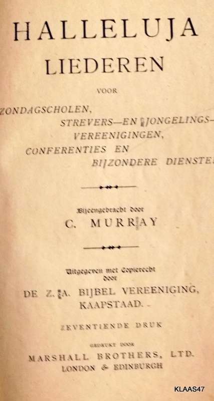 Halleluja Liederen Voor Zondagscholen, Strevers-en Jongelings - C Murray -  Zeventiende Druk