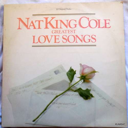 Nat King Cole - Greatest Love Songs - Capitol Records  ST(L) 7116041 -  South Africa - 1985 - Vinyl