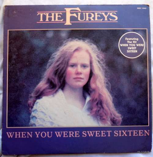 THE FUREYS  -  When You Were Sweet Sixteen - Nitty Gritty Records  - NGC 1043 -  South Africa 1982