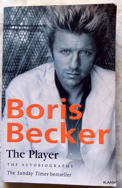 THE PLAYER - BORIS BECKER WITH ROBERT LUNENOFF AND HELMUR SORGE (PAPERBACK)