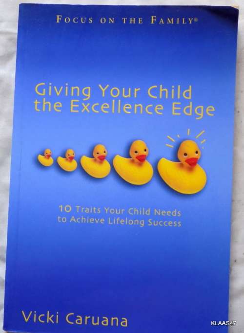 Giving your Child the Excellence Edge - Vicki Caruana (Focus on the Family) Paperback